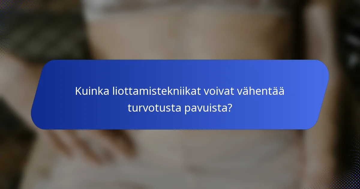 Kuinka liottamistekniikat voivat vähentää turvotusta pavuista?