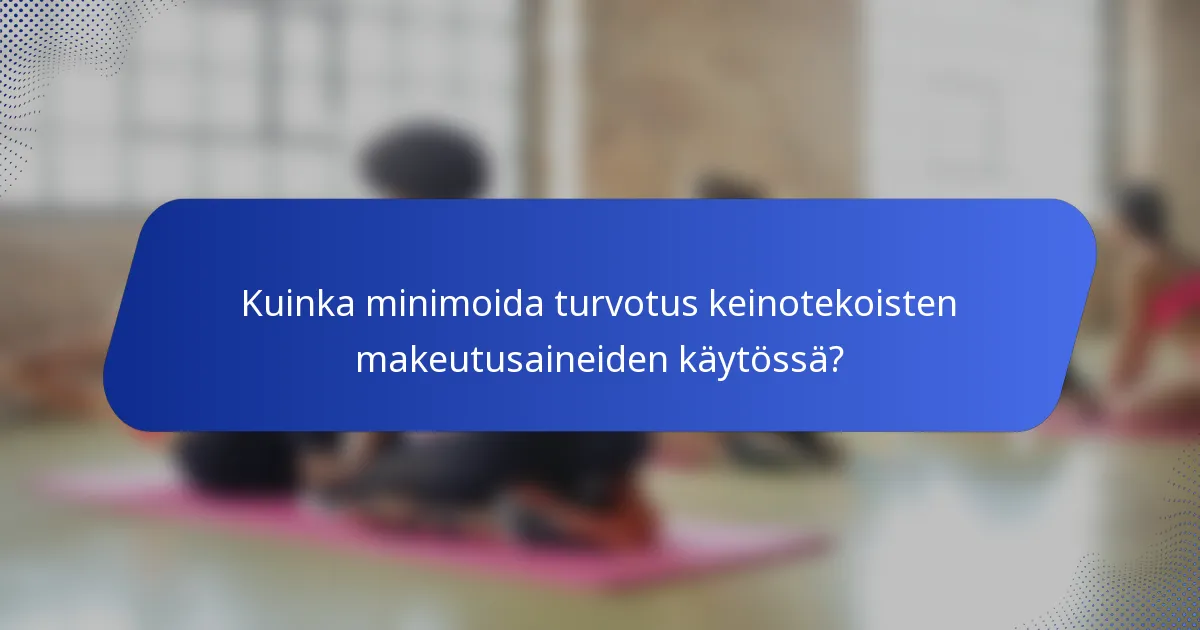 Kuinka minimoida turvotus keinotekoisten makeutusaineiden käytössä?